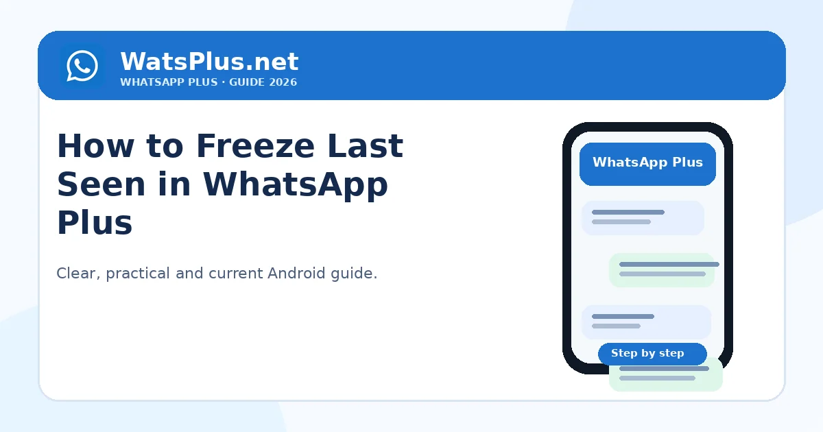 How to Freeze Last Seen in WhatsApp Plus