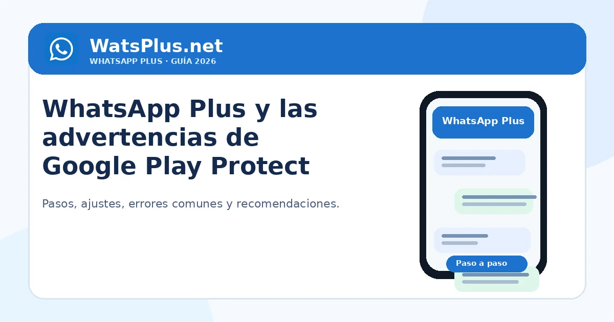 WhatsApp Plus y las advertencias de Google Play Protect — guía visual