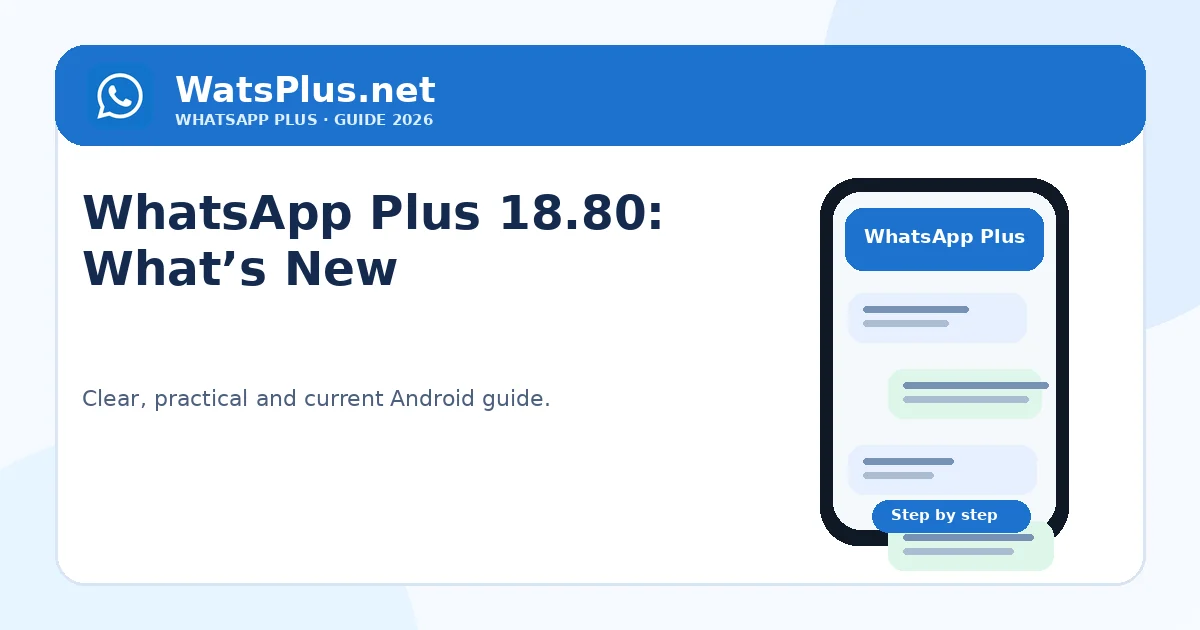 WhatsApp Plus 18.80: What’s New and What Changed